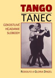 TANGO - TANEC - Úzkostlivé hľadanie slobody - obálka knihy